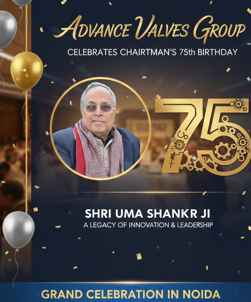 एडवांस वाल्व्स ग्रुप के चेयरमैन श्री उमा शंकर जी का 75वां जन्मदिन नोएडा में धूमधाम से मनाया गया
